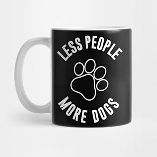 Less people more dogs Mug